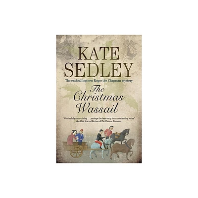 The Christmas Wassail - (Roger the Chapman Mystery) by Kate Sedley (Paperback)