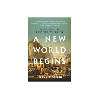 A New World Begins - by Jeremy Popkin (Paperback)