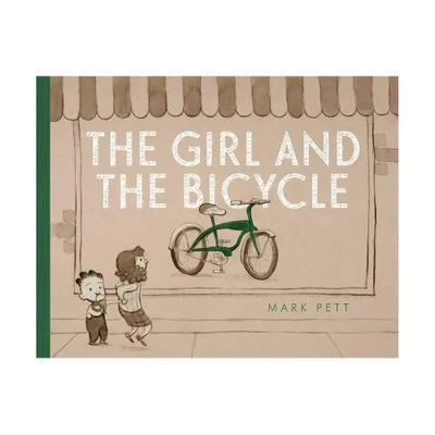 The Girl and the Bicycle - by Mark Pett (Hardcover)