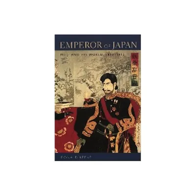 Emperor of Japan - by Donald Keene (Paperback)