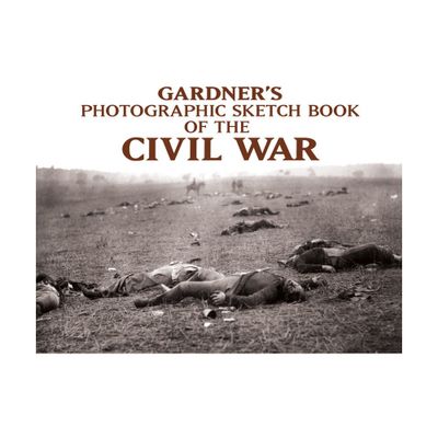 Gardners Photographic Sketch Book of the Civil War - by Alexander Gardner (Paperback)