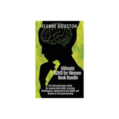 Ultimate ADHD for Women Book Bundle - by Jeanne Houston (Paperback)