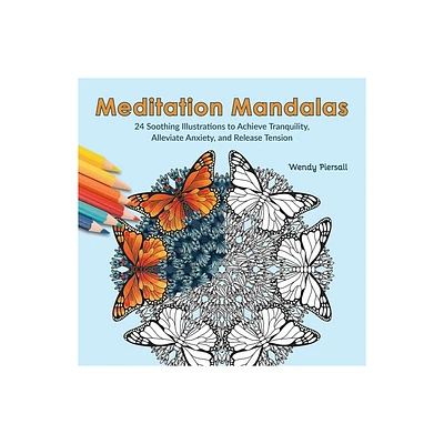 Meditation Mandalas - by Wendy Piersall (Paperback)