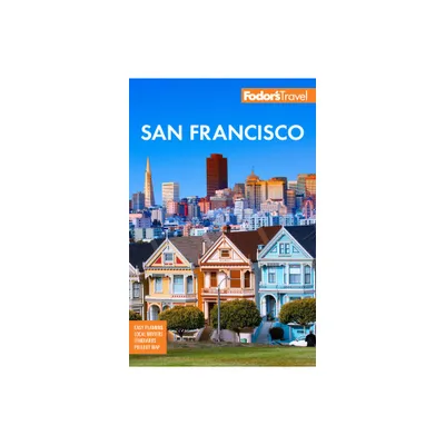 Fodors San Francisco - (Full-Color Travel Guide) 32nd Edition by Fodors Travel Guides (Paperback)