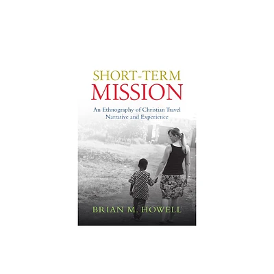 Short-Term Mission - by Brian M Howell (Paperback)