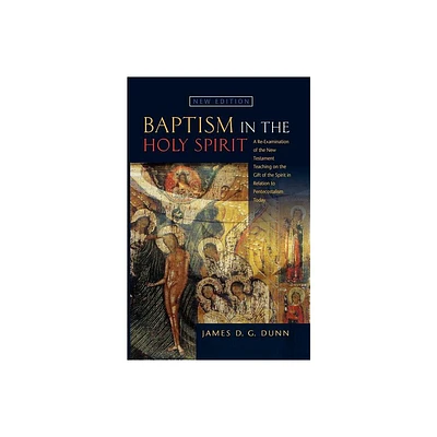 Baptism in the Holy Spirit - 2nd Edition by James D G Dunn (Paperback)