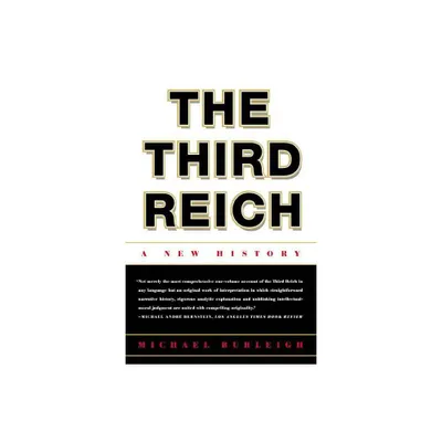 The Third Reich - by Michael Burleigh (Paperback)