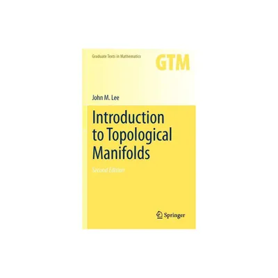 Introduction to Topological Manifolds - (Graduate Texts in Mathematics) 2nd Edition by John Lee (Hardcover)