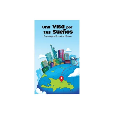 Una Visa Por Tus Sueos - by Yamberlie Tavarez (Paperback)