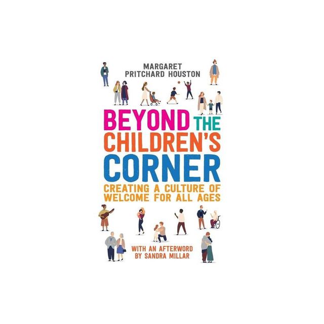 Beyond the Childrens Corner - by Margaret Pritchard Houston (Paperback)