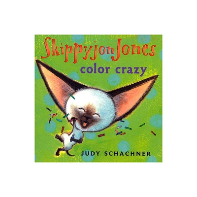 Skippyjon Jones: Color Crazy - by Judy Schachner (Board Book)