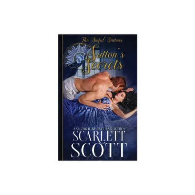 Suttons Secrets - (The Sinful Suttons) by Scarlett Scott (Paperback)