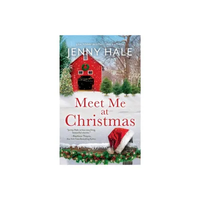 Meet Me at Christmas - by Jenny Hale (Paperback)