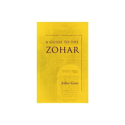 A Guide to the Zohar - (Zohar: Pritzker Edition) by Arthur Green (Paperback)