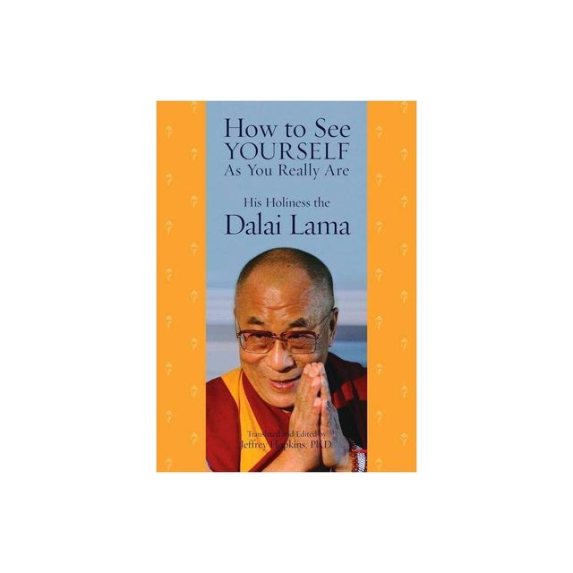 How to See Yourself as You Really Are - by His Holiness the Dalai Lama (Paperback)