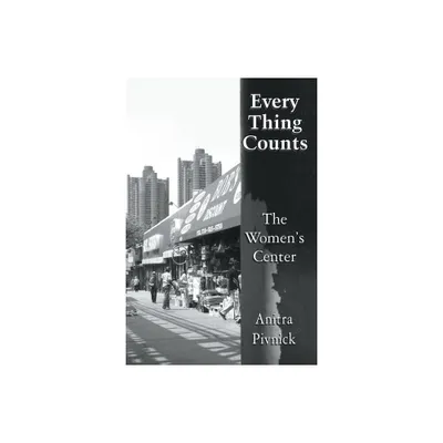 Every Thing Counts - by Anitra Pivnick (Paperback)