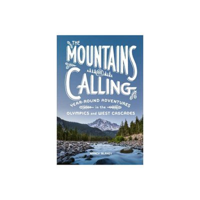 The Mountains Are Calling - by Nancy Blakey (Paperback)