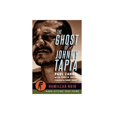 The Ghost of Johnny Tapia - (Hamilcar Noir True Crime) by Paul Zanon (Paperback)