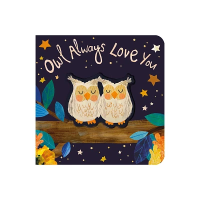 Owl Always Love You - by Patricia Hegarty (Board Book)