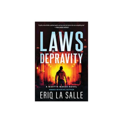 Laws of Depravity - (Martyr Maker) by Eriq La Salle (Paperback)