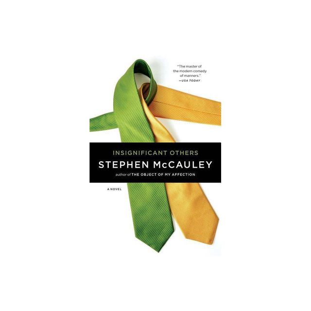 Insignificant Others - by Stephen McCauley (Paperback)