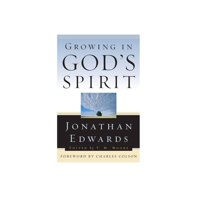 Growing in Gods Spirit - (Jonathan Edwards for Todays Reader) by Jonathan Edwards (Paperback)