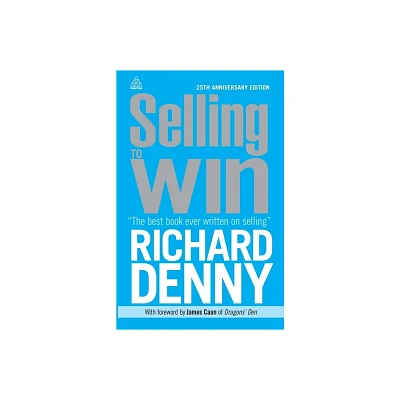 Selling to Win - 4th Edition by Richard Denny (Paperback)