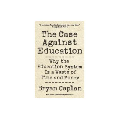 The Case Against Education