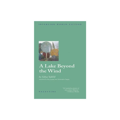 A Lake Beyond the Wind - (Emerging Voices (Paperback)) by Yahya Yakhlif (Paperback)