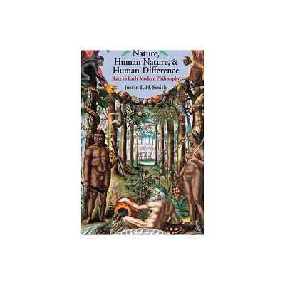 Nature, Human Nature, and Human Difference - by Justin Smith-Ruiu (Paperback)