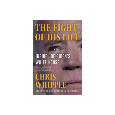 The Fight of His Life - by Chris Whipple (Paperback)