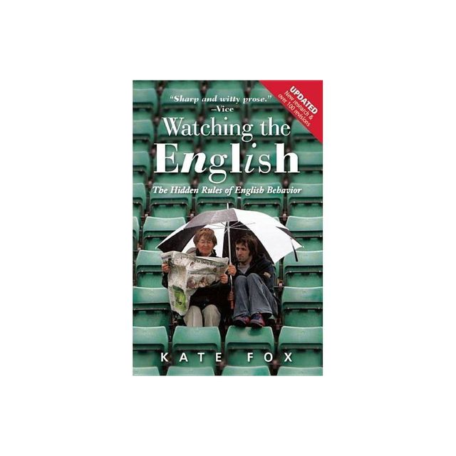 Watching the English - 2nd Edition by Kate Fox (Paperback)