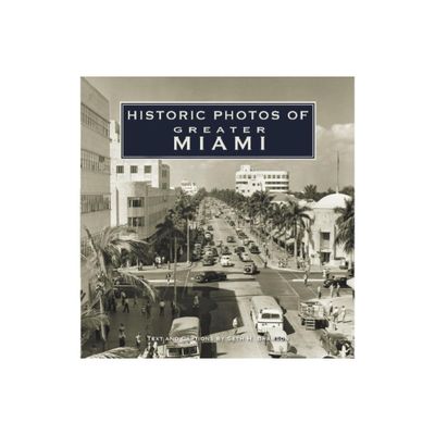 Historic Photos of Greater Miami - (Hardcover)