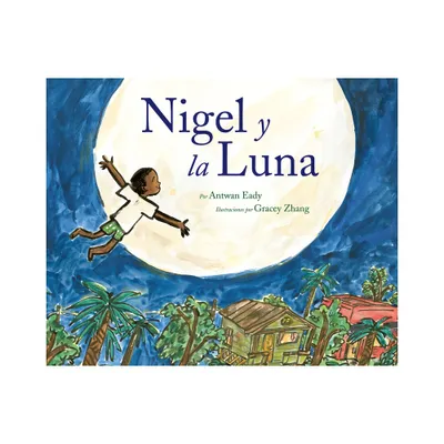 Nigel Y La Luna - by Antwan Eady (Paperback)