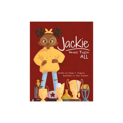 Jackie Wins Them All - by Fabian E Ferguson (Hardcover)