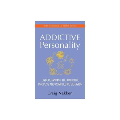 The Addictive Personality - 2nd Edition by Craig Nakken (Paperback)