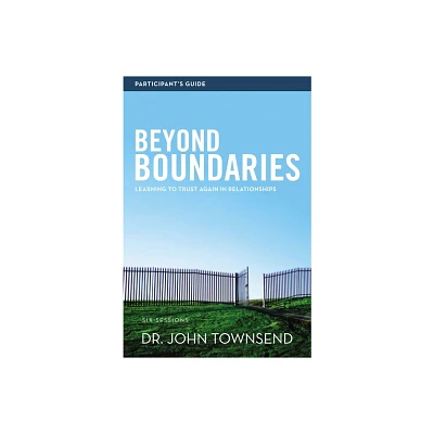 Beyond Boundaries Bible Study Participants Guide - by John Townsend (Paperback)