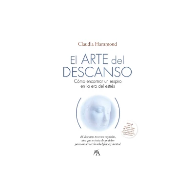 El Arte del Descanso - by Claudia Hammond (Paperback)