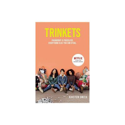 Trinkets - By Kirsten Smith ( Paperback )