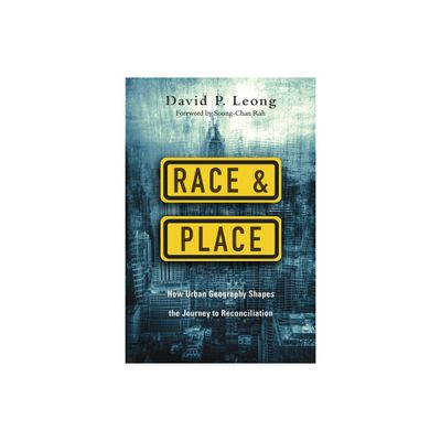 Race and Place - by David P Leong (Paperback)