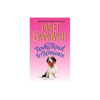 The Rocky Road to Romance (Reprint) (Paperback) by Janet Evanovich