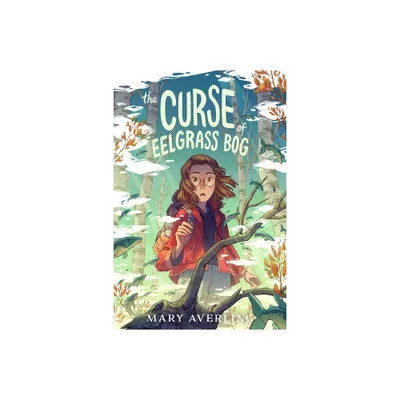 The Curse of Eelgrass Bog - by Mary Averling (Hardcover)