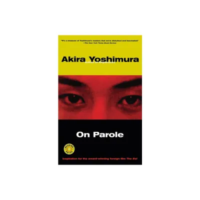 On Parole - by Akira Yoshimura & Yoshimura (Paperback)