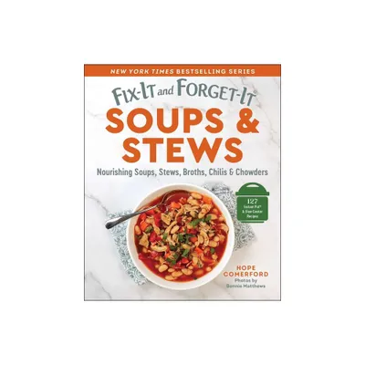 Fix-It and Forget-It Soups & Stews - (Fix-It and Enjoy-It!) by Hope Comerford (Paperback)