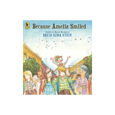 Because Amelia Smiled - by David Ezra Stein (Paperback)