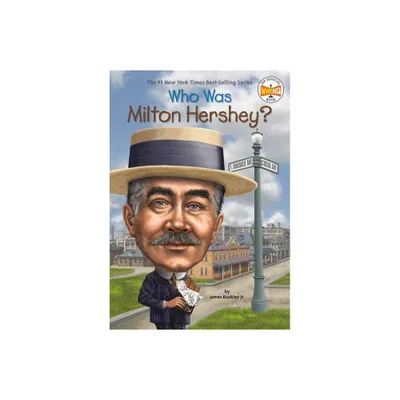 Who Was Milton Hershey? ( Who Was) (Paperback) by James Buckley Jr.