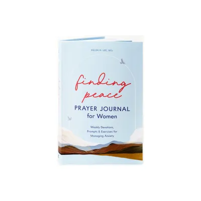 Finding Peace: Prayer Journal for Women - by Helen H Lee (Hardcover)