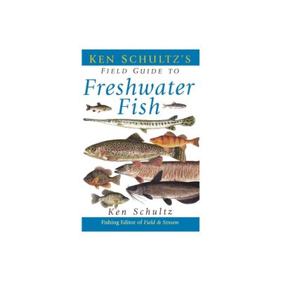 Ken Schultzs Field Guide to Freshwater Fish