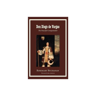 Don Diego de Vargas - by Rosemary Buchanan (Paperback)