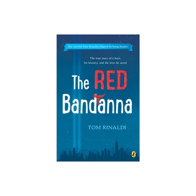 The Red Bandanna (Young Readers Adaptation) - by Tom Rinaldi (Paperback)